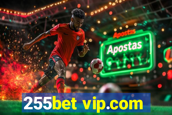 255bet vip.com